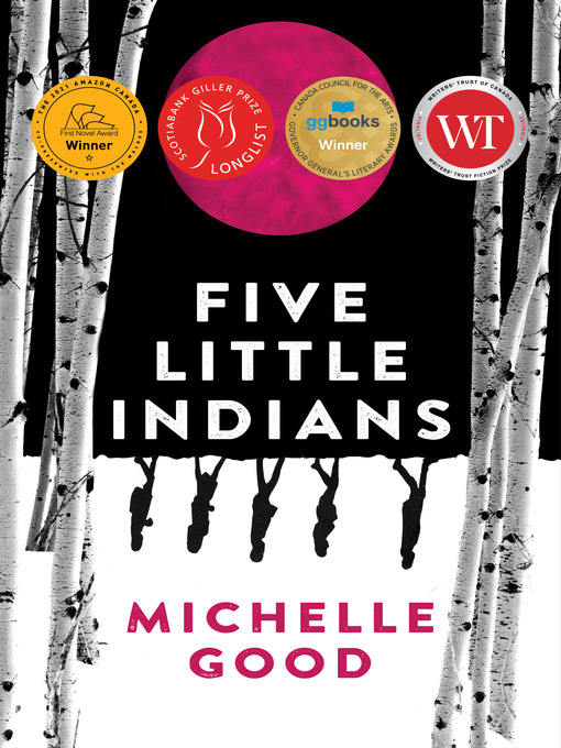 Title details for Five Little Indians by Michelle Good - Available